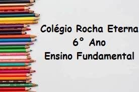 6° ANO ENSINO FUNDAMENTAL